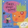 Tess Plays Games