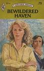 Bewildered Haven (Harlequin Romance, No 2010)