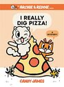 I Really Dig Pizza A Mystery