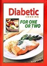 Diabetic Cooking For 1 or 2