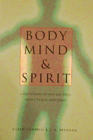 Body Mind  Spirit A Dictionary of New Age Ideas People Places and Terms