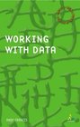 Working With Data A Beginners Guide to Data Collection Analysis and Presentation