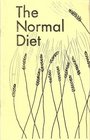 The Normal Diet A Study of the Edgar Cayce Records on daily food needs and care of the body