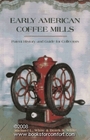 Early American Coffee Mills: Patent History  Guide for Collectors