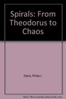 Spirals From Theodorus to Chaos