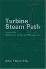 Turbine Steam Path Mechanical Design And Manufacture