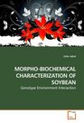 MORPHOBIOCHEMICAL CHARACTERIZATION OF SOYBEAN