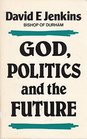 God Politics and the Future