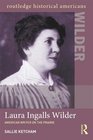 Laura Ingalls Wilder American Writer on the Prairie