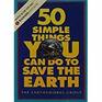 50 SIMPLE THINGS YOU CAN DO TO SAVE THE EARTH
