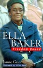 Ella Baker  Freedom Bound