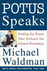POTUS Speaks Finding the Words that Defined the Clinton Presidency