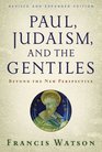 Paul Judaism and the Gentiles Beyond the New Perspective