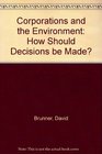 Corporations and the Environment How Should Decisions be Made