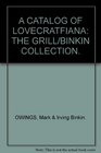 A Catalog of Lovecraftiana The Grill/Binkin Collection