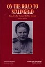 On the Road to Stalingrad Memoirs of a Woman Machine Gunner