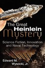 The Great Heinlein Mystery Science Fiction Innovation and Naval Technology