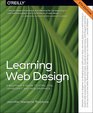 Learning Web Design A Beginner's Guide to HTML CSS JavaScript and Web Graphics