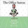 Office Sutras Exercises for Your Soul at Work