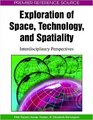 Exploration of Space Technology and Spatiality Interdisciplinary Perspectives