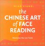 The Chinese Art of Face Reading: Mian Xiang