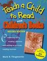 Teach a Child to Read With Children's Books How to Use Children's Books Phonics and Writing to Promote Reading Success