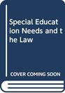 Special Education Needs and the Law