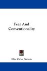 Fear And Conventionality