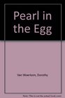 Pearl in the Egg