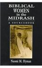 Biblical Women in the Midrash A Sourcebook