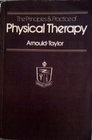 The principles and practice of physical therapy