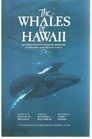 The Whales of Hawaii Including All Species of Marine Mammals in Hawaiian and Adjacent Water