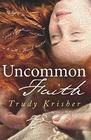 Uncommon Faith