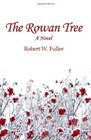 The Rowan Tree A Novel
