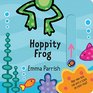 Hoppity Frog A SlideandSeek Book