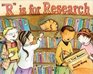 "R" Is for Research