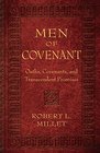 Men of Covenant Oaths Covenants and Transcendent Promises