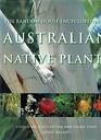 The Random House Encyclopedia of Australian Native Plants