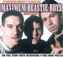 Maximum Beastie Boys The Unauthorised Biography of the Beastie Boys