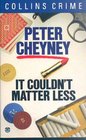 It Couldn't Matter Less (Slim Callaghan, Bk 4)