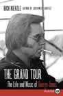 The Grand Tour: The Life and Music of George Jones (Larger Print)