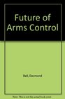 The Future of Arms Control