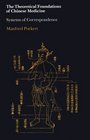 Theoretical Foundations of Chinese Medicine  Systems of Correspondence