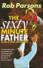 The Sixty Minute Father