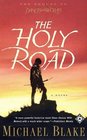 The Holy Road : A Novel