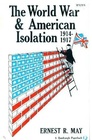 The World War and American Isolation 19141917