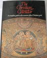 The Christian calendar: A complete guide to the seasons of the Christian year telling the story of Christ and the saints, from Advent to Pentecost