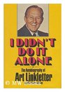 I didn't do it alone The autobiography of Art Linkletter as told to George Bishop