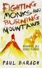 Fighting Monks and Burning Mountains: Misadventures on a Buddhist Pilgrimage