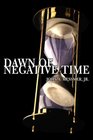 Dawn of Negative Time